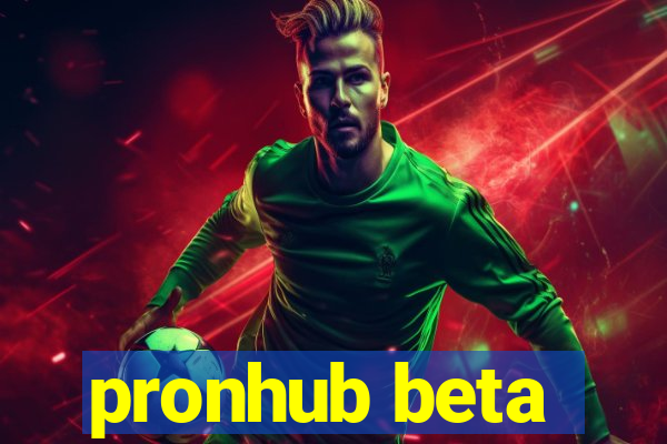 pronhub beta